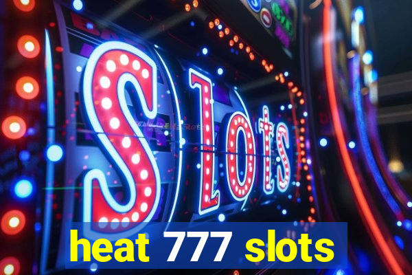 heat 777 slots